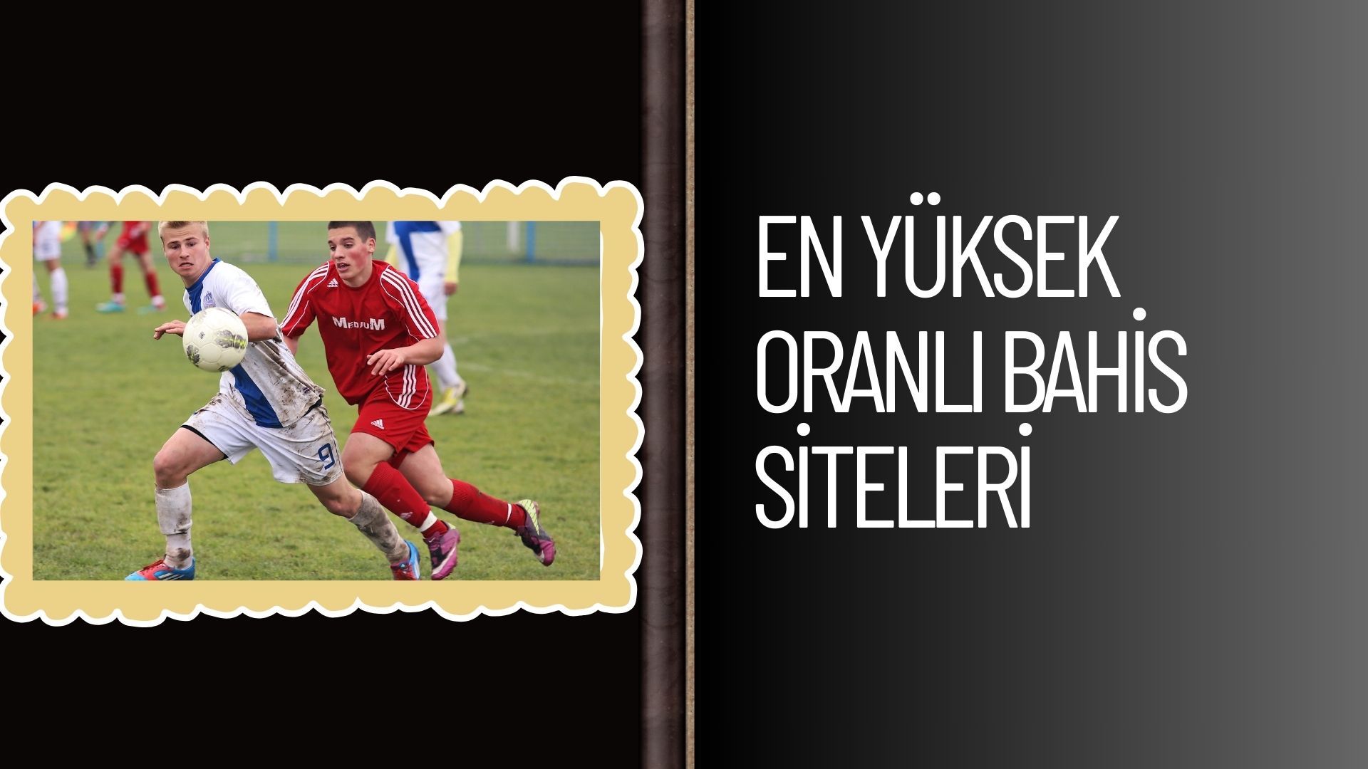 En Yüksek Oranlı Bahis Siteleri